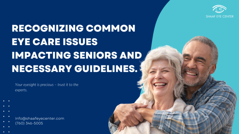 Recognizing Common Eye Care Issues Impacting Seniors and Necessary Guidelines.